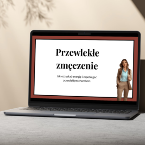 Przewlekłe zmęczenie, brak energii, profilaktyka i przyczynowe leczenie przewlekłych chorób.
